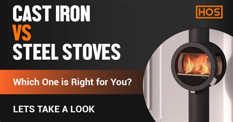 cast iron vs steel fire box|are cast iron stoves better.